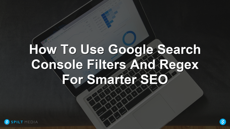 How To Use Google Search Console Filters And Regex For Smarter SEO