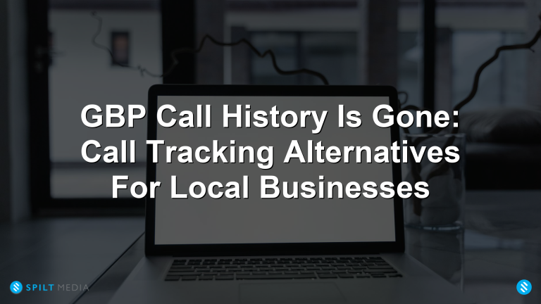 GBP Call History Is Gone: Call Tracking Alternatives For Local Businesses