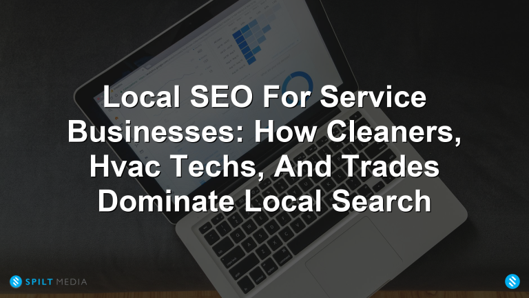 Local SEO For Service Businesses: How Cleaners, Hvac Techs, And Trades Dominate Local Search