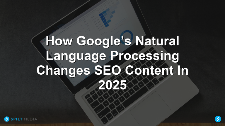 How Google’s Natural Language Processing Changes SEO Content In 2025