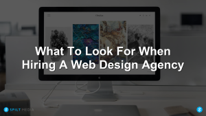 What To Look For When Hiring A Web Design Agency
