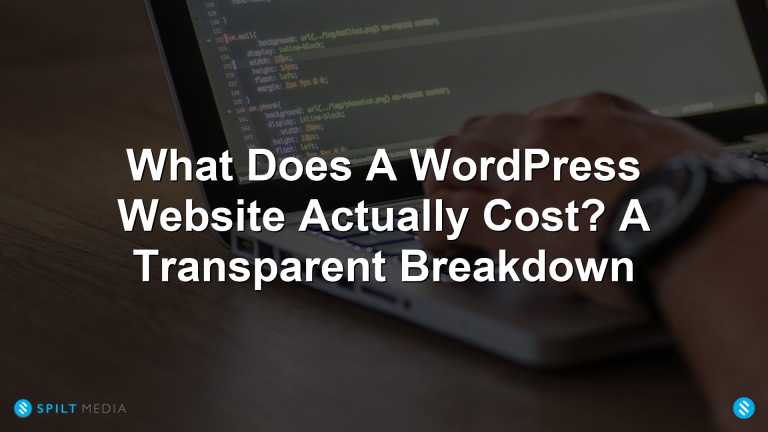 What Does A WordPress Website Actually Cost? A Transparent Breakdown