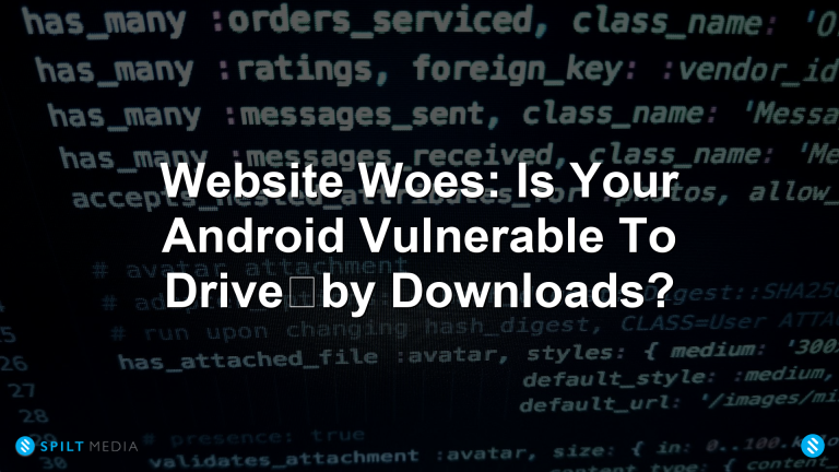 Website Woes: Is Your Android Vulnerable To Drive‑by Downloads?