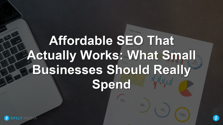 Affordable SEO That Actually Works: What Small Businesses Should Really Spend