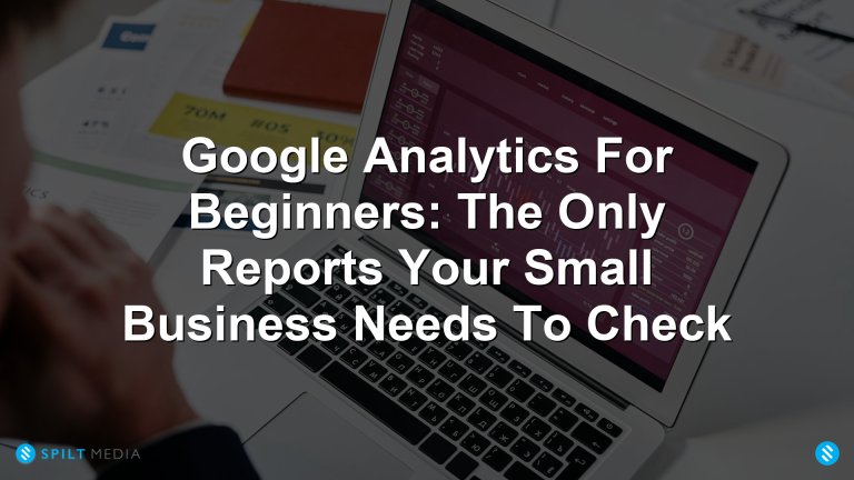 Google Analytics Reports for Small Businesses