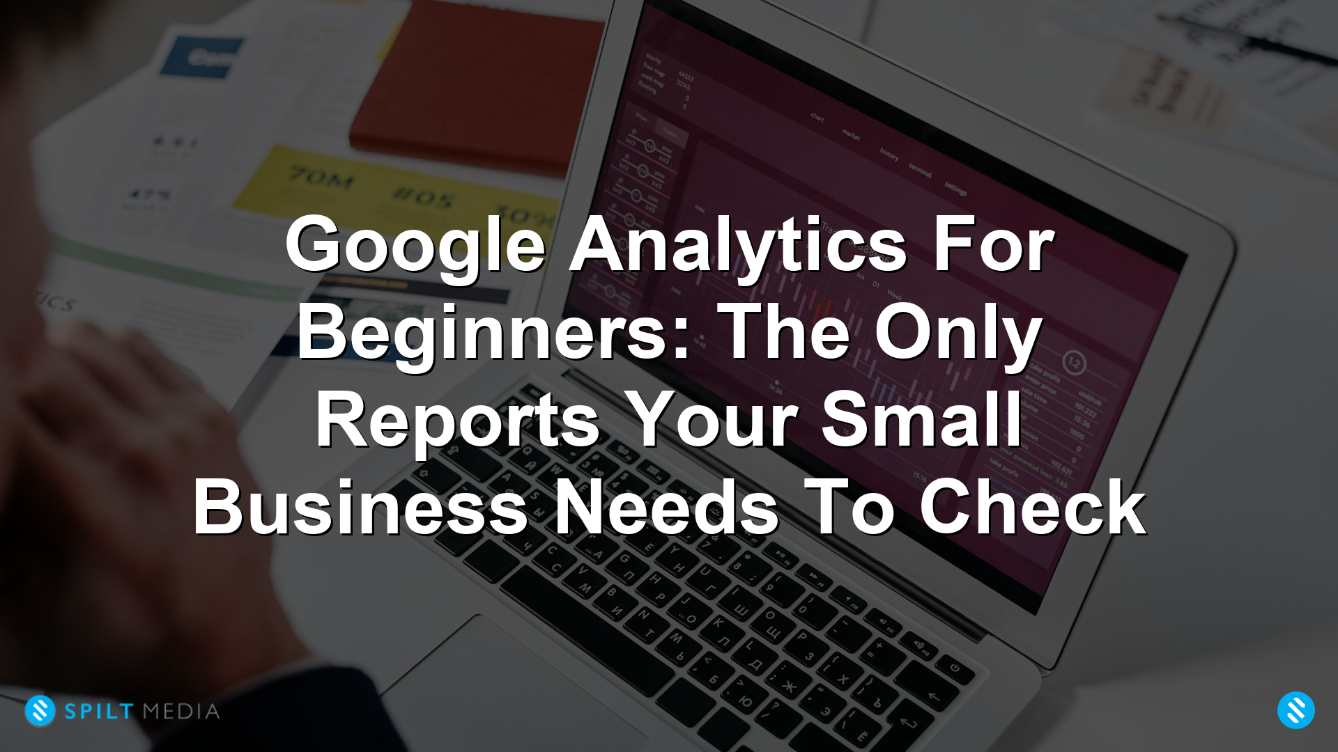 Google Analytics Reports For Small Businesses