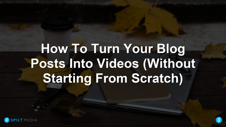 Turning Blog Posts Into Videos