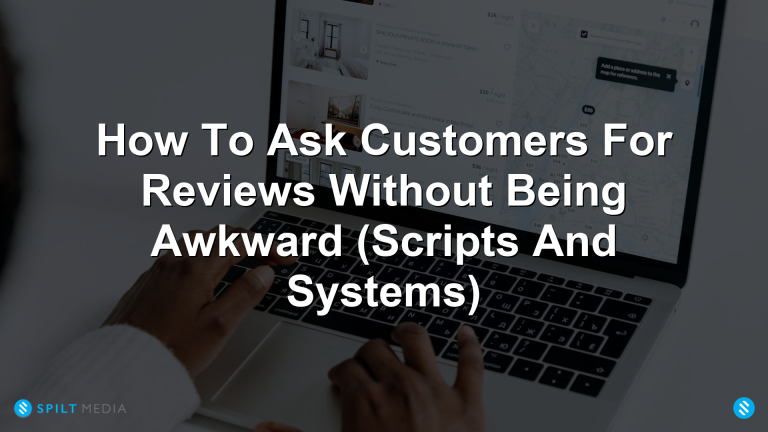 How To Ask Customers For Reviews Without Being Awkward (Scripts And Systems)