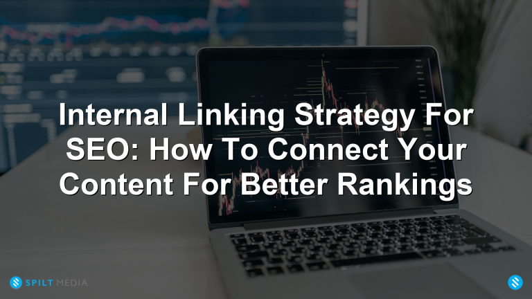 Internal Linking Strategy For SEO: How To Connect Your Content For Better Rankings