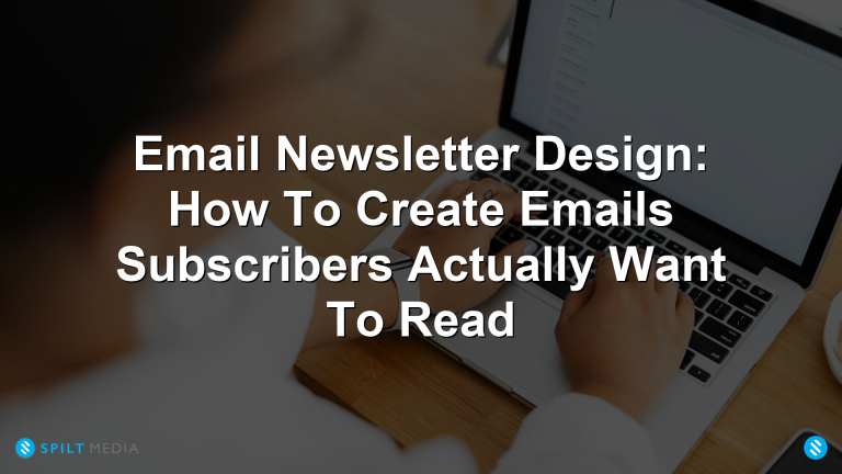 Email Newsletter Design: How To Create Emails Subscribers Actually Want To Read