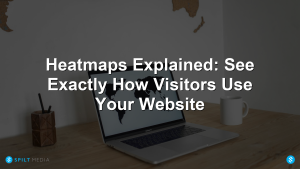 Heatmaps Explained: See Exactly How Visitors Use Your Website