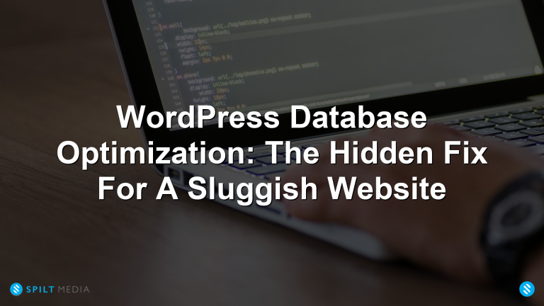 WordPress Database Optimization: The Hidden Fix For A Sluggish Website