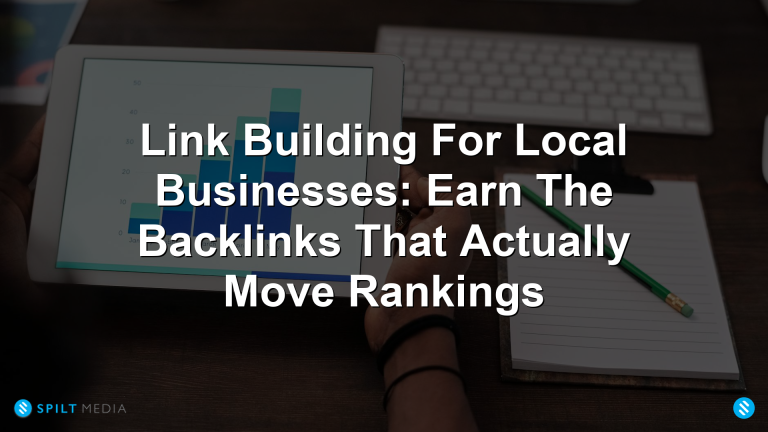 Link Building For Local Businesses: Earn The Backlinks That Actually Move Rankings
