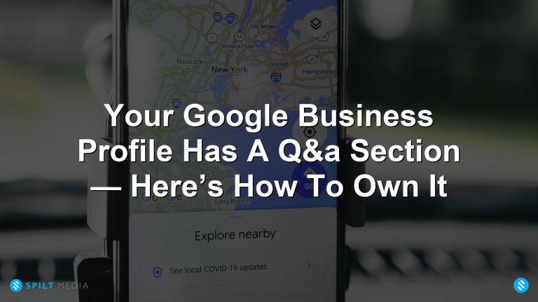 Your Google Business Profile Has A Q&a Section — Here’s How To Own It